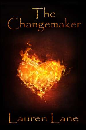 The Changemaker de Lauren Lane