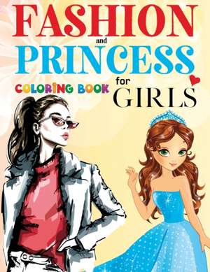 FASHION and Princess Coloring Book For Girls de Dany Rebby