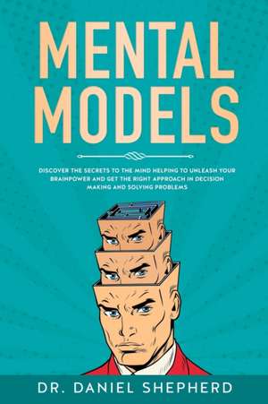 Mental Models de Daniel Shepherd