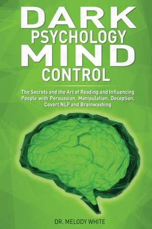 Dark Psychology Mind Control de Melody White