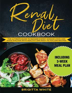 Renal Diet Cookbook de Brigitta White