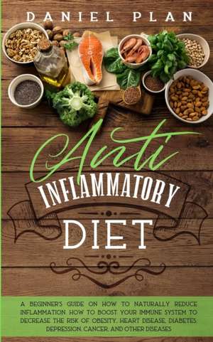 Anti-Inflammatory Diet de Daniel Plan