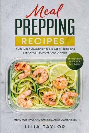 Meal Prepping Recipes de Lilia Taylor