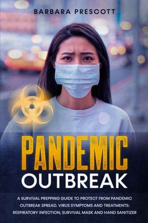 Pandemic Outbreak de Barbara Prescott