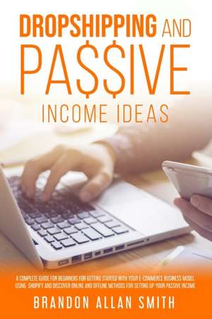 dropshipping and passive income ideas de Brandon Allan Smith