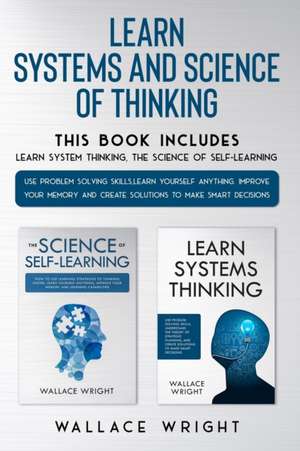 Learn Systems and Science of Thinking de Wallace Wright