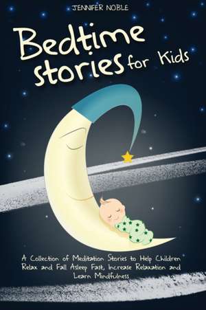 Bedtime Stories for Kids de Jennifer Noble