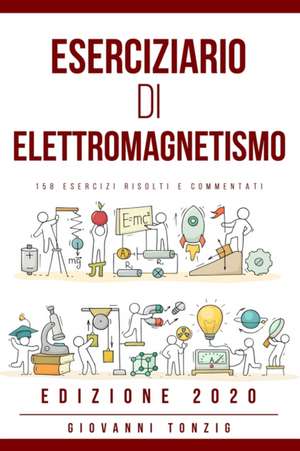 Eserciziario di Elettromagnetismo de Giovanni Tonzig