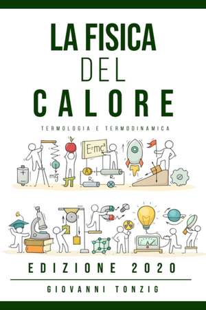 La Fisica del Calore Edizione 2020 de Giovanni Tonzig