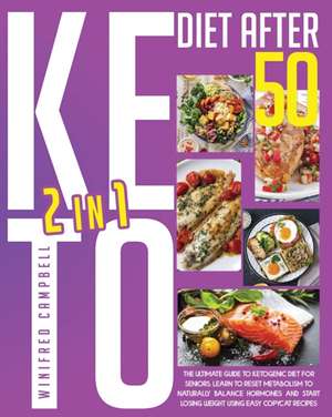 Keto Diet After 50 de Winifred Campbell