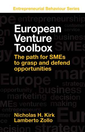 European Venture Toolbox – The path for SMEs to grasp and defend opportunities de Nicholas H. Kirk