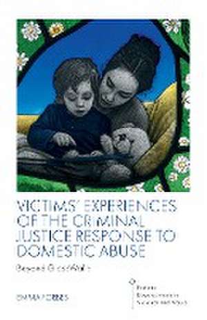 Victims` Experiences of The Criminal Justice Res – Beyond GlassWalls de Emma Forbes