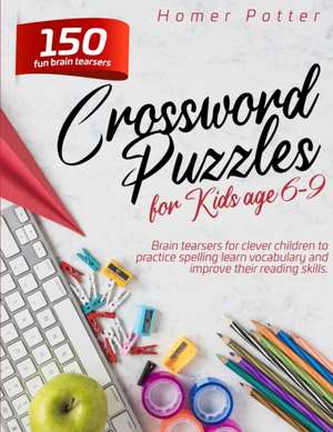 Crossword Puzzles for Kids age 6-9 de Homer Potter