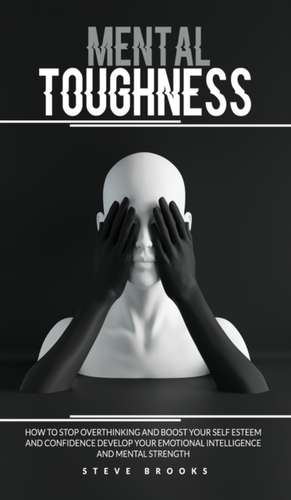 Mental Toughness de Steve Brooks