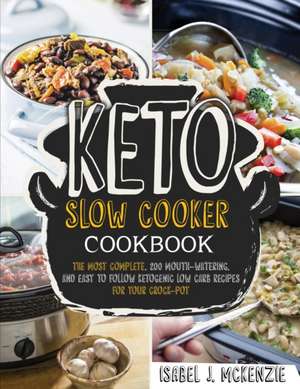 Keto Slow Cooker Cookbook de Isabel J. Mckenzie