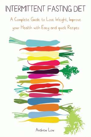 INTERMITTENT FASTING DIET de Andrew Low