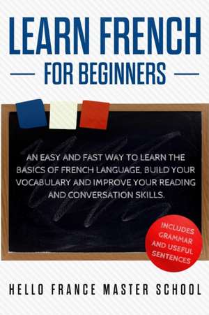 Learn French for Beginners de Hello France Master School