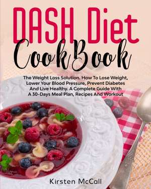 DASH Diet CookBook de Kirsten McCall