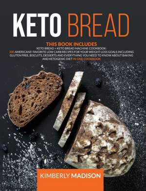 Keto bread de Kimberly Madison