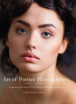 Art of Portrait Photography de Fabio Giuliano Stella