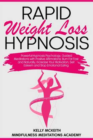 Rapid Weight Loss Hypnosis de Kelly McKeith