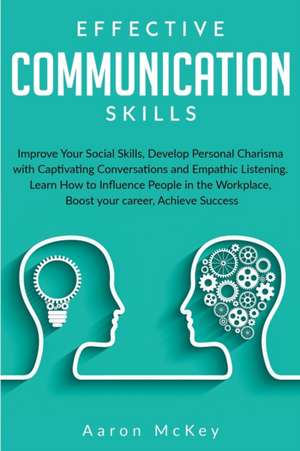 Effective Communication Skills de Aaron McKey