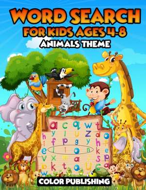 Word Search For Kids Ages 4-8 - Animals Theme de Color Publishing