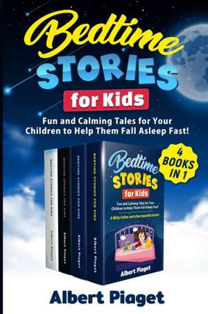 Bedtime Stories for Kids (4 Books in 1) de Albert Piaget