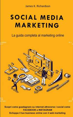 SOCIAL MEDIA MARKETING de James K. Richardson