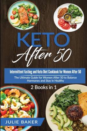 Keto After 50 de Julie Baker