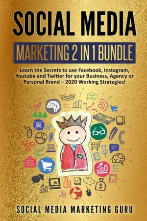 Social Media Marketing 2 Books in 1 de Social Media Marketing Guru