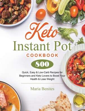 Keto Instant Pot Cookbook de Maria Benites