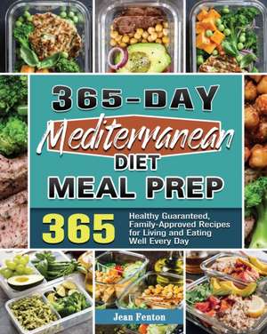 365-Day Mediterranean Diet Meal Prep de Jean D. Fenton