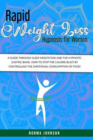 Rapid Weight Loss Hypnosis For Women de Norma Johnson