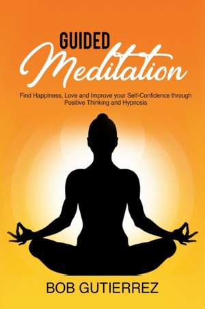 Guided Meditation de Bob Gutierrez