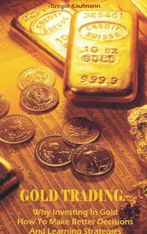GOLD TRADING de Gregor Kaufmann