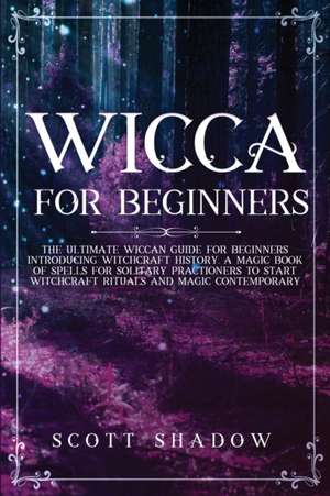 Wicca for Beginners de Scott Shadow