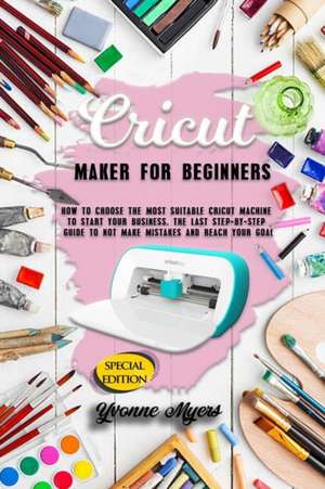 Cricut Maker de Yvonne Myers