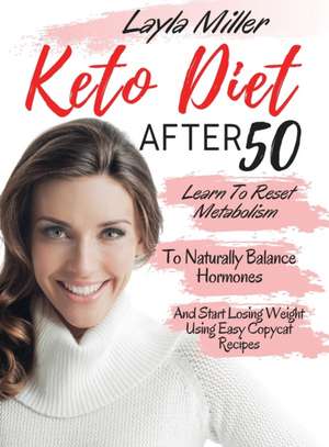 Keto After 50 de Layla Miller