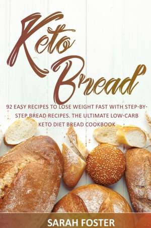 Keto Bread de Sarah Foster