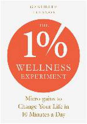 The 1% Wellness Experiment de Gabrielle Treanor