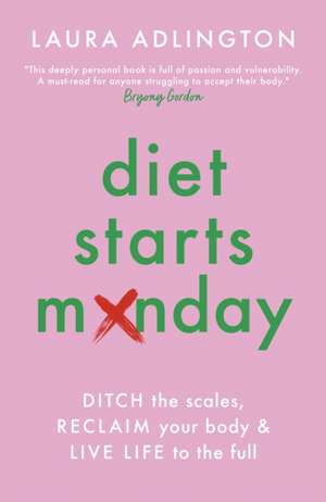 Diet Starts Monday de Laura Adlington