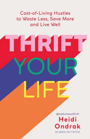 Thrift Your Life de Heidi Ondrak