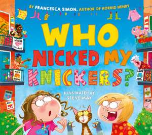 Who Nicked My Knickers? de Francesca Simon