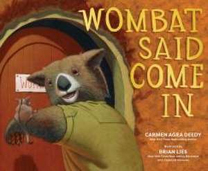 Wombat Said Come In de Carmen Agra Deedy