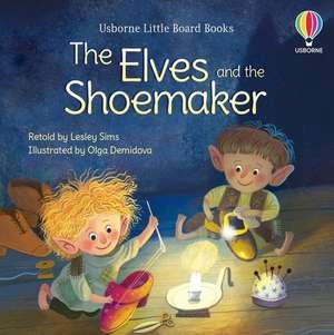 The Elves and the Shoemaker de Lesley Sims