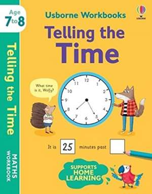 Usborne Workbooks Telling the Time 7-8 de Holly Bathie