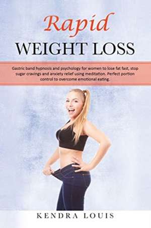 Rapid Weight Loss de Kendra Louis