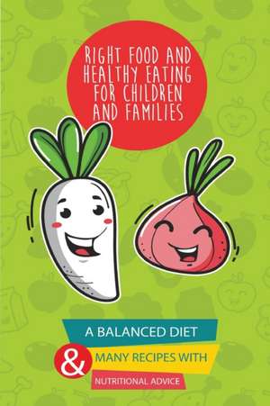 Right food and healthy eating for children and families de Andrew Low