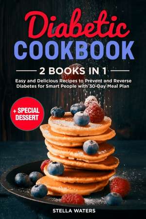 Diabetic Cookbook and Diabetic Dessert de Stella Waters